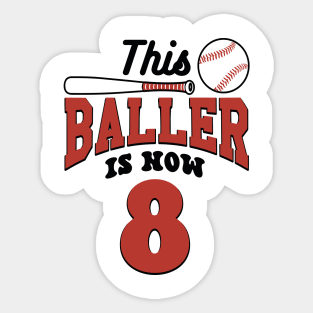 This Baller Is Now 8 Baseball Birthday Bday Party Funny Sticker